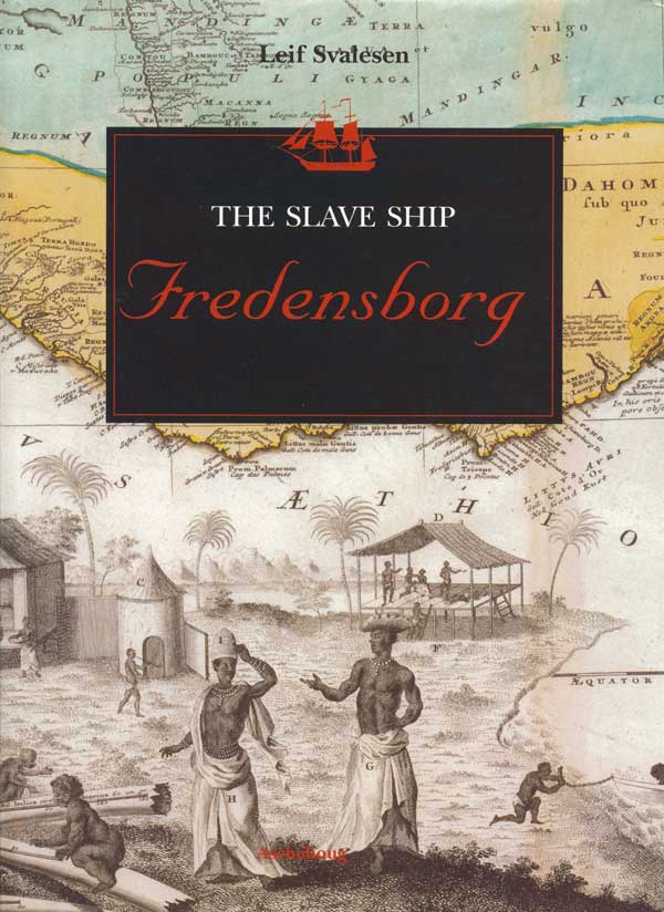 'The Slave Ship Fredensborg' by Leif Svalesen